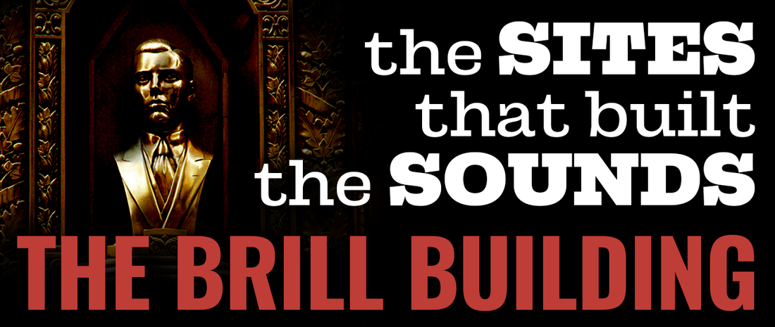 The Sites That Built the Sounds: The Brill Building