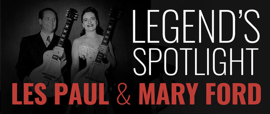 Legend's Spotlight: Les Paul & Mary Ford