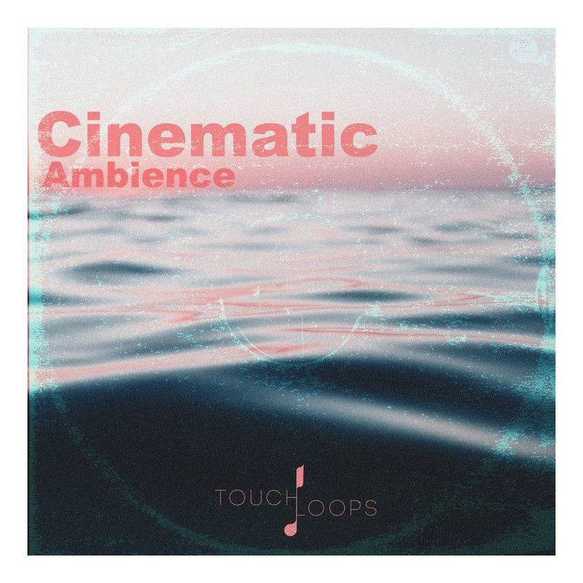 Touch Loops Cinematic Ambience Sample Pack