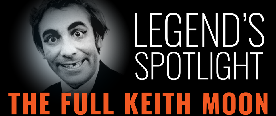 Legend's Spotlight: Keith Moon