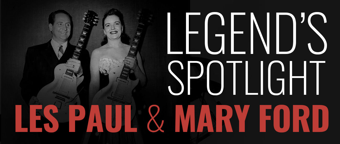 Legend's Spotlight: Les Paul & Mary Ford – Alto Music