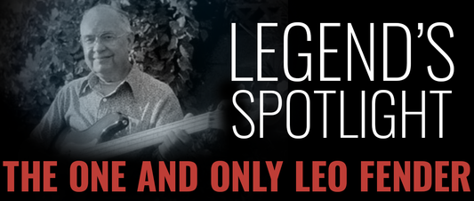 Legend's Spotlight: Leo Fender