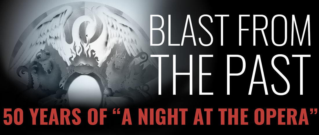 Blast From The Past: 50 Years of "A Night At The Opera"