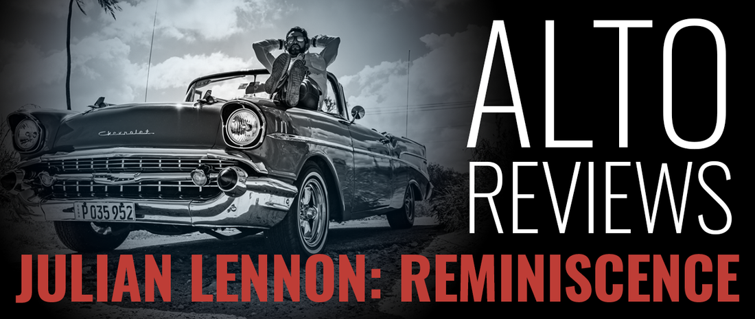 Alto Reviews - Julian Lennon: Reminiscence