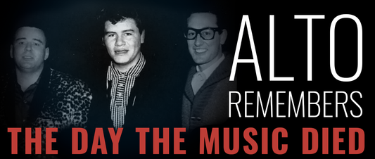 Alto Remembers: The Day The Music Died